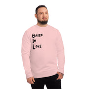 Based In Love Unisex Changer Sweatshirt