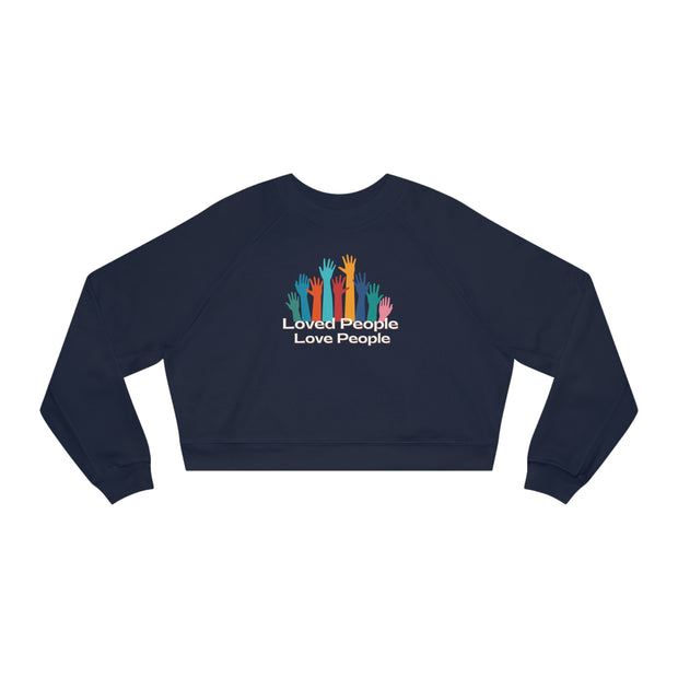 Loved people love people Women's Cropped Fleece Pullover