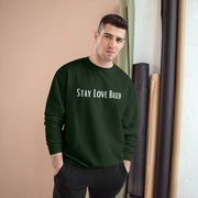 Stay Love Based Champion Sweatshirt