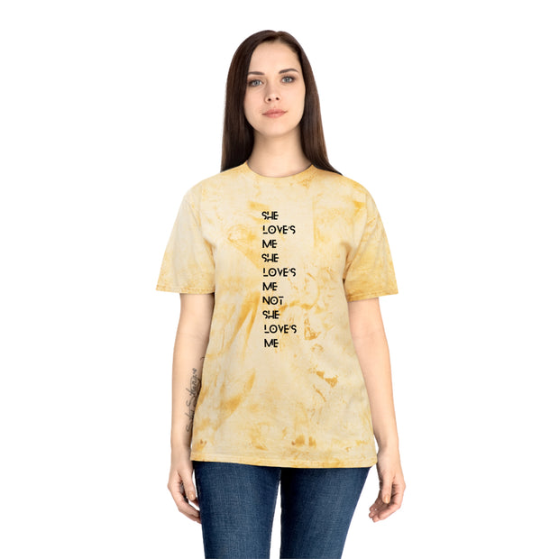 She love’s Me She love’s Me Not She love’s Me Unisex Color Blast T-Shirt
