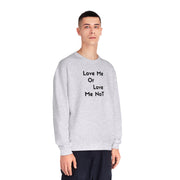 Love Me Or Love Me Not Unisex NuBlend® Crewneck Sweatshirt