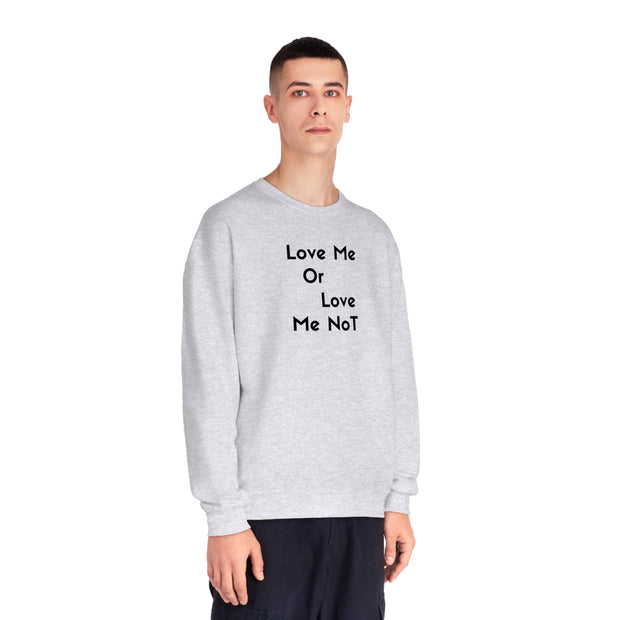 Love Me Or Love Me Not Unisex NuBlend® Crewneck Sweatshirt