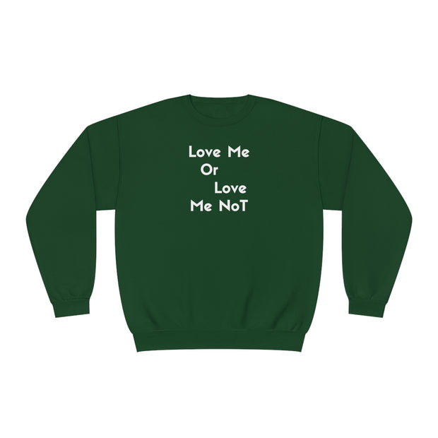 Love Me Or Love Me Not Unisex NuBlend® Crewneck Sweatshirt