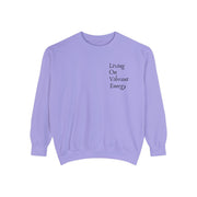 Living On Vibrant Energy Unisex Garment-Dyed Sweatshirt