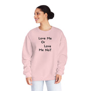 Love Me Or Love Me Not Unisex NuBlend® Crewneck Sweatshirt