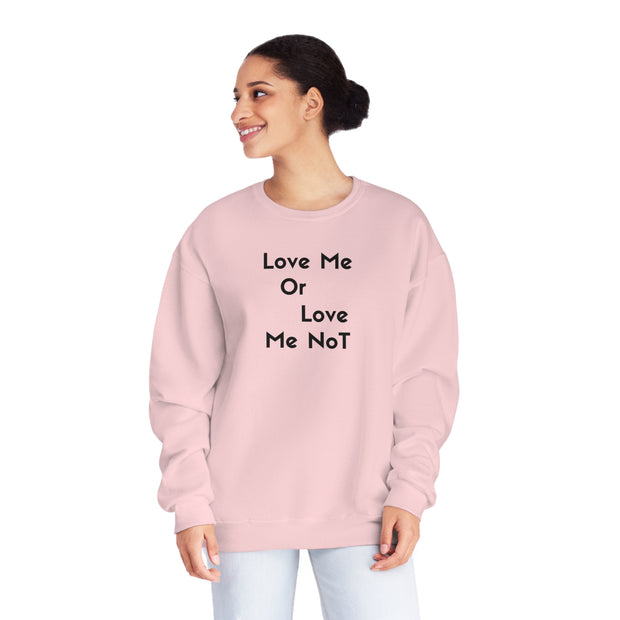 Love Me Or Love Me Not Unisex NuBlend® Crewneck Sweatshirt