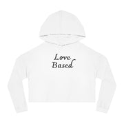 Love Based Women’s Cropped Hooded Sweatshirt