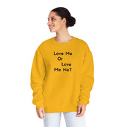 Love Me Or Love Me Not Unisex NuBlend® Crewneck Sweatshirt