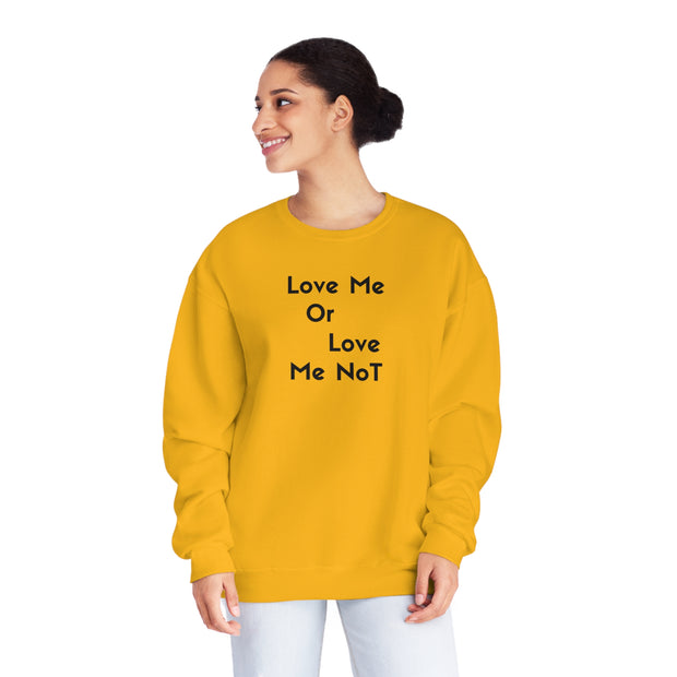 Love Me Or Love Me Not Unisex NuBlend® Crewneck Sweatshirt
