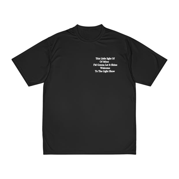 This Little light Of Of Mine I’M Gonna Let It Shine Welcome to the light show Men's Performance T-Shirt