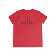 Gunz & Rosez I call that Balance Ladies Competitor Tee