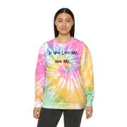 If You Love Me Hug Me Unisex Tie-Dye Sweatshirt