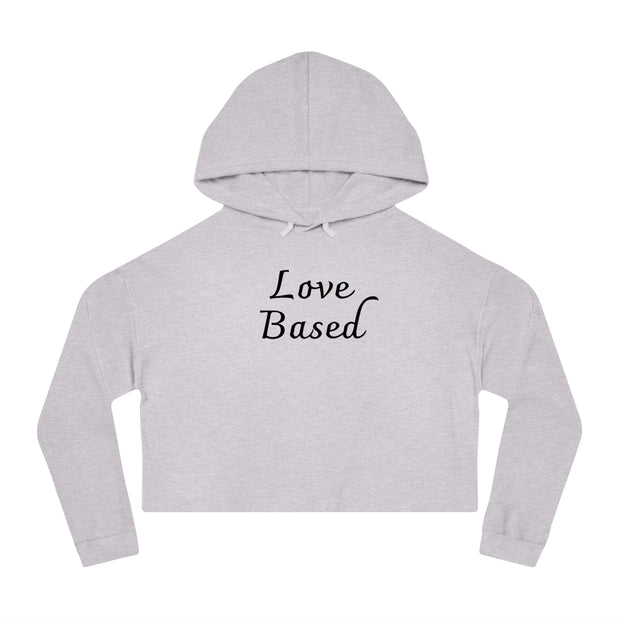 Love Based Women’s Cropped Hooded Sweatshirt