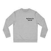 My Peace So Sacred Unisex Changer Sweatshirt