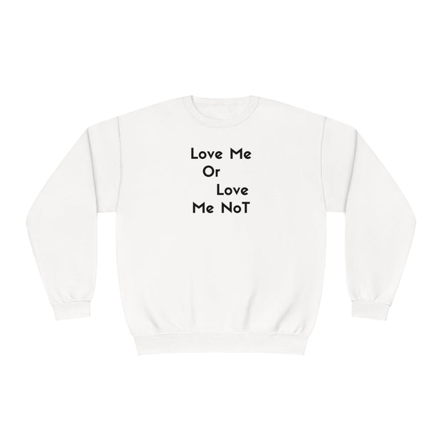 Love Me Or Love Me Not Unisex NuBlend® Crewneck Sweatshirt