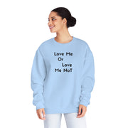 Love Me Or Love Me Not Unisex NuBlend® Crewneck Sweatshirt