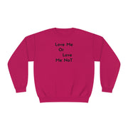 Love Me Or Love Me Not Unisex NuBlend® Crewneck Sweatshirt