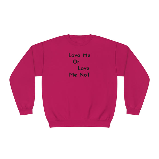Love Me Or Love Me Not Unisex NuBlend® Crewneck Sweatshirt
