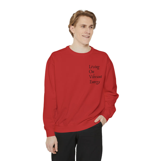 Living On Vibrant Energy Unisex Garment-Dyed Sweatshirt