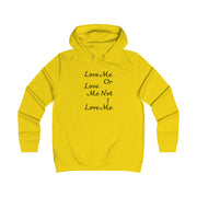 Love me or love me not I love me Girlie College Hoodie