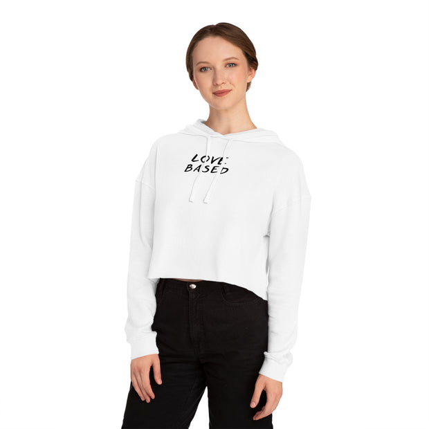 Love Based Based In Love Women’s Cropped Hooded Sweatshirt