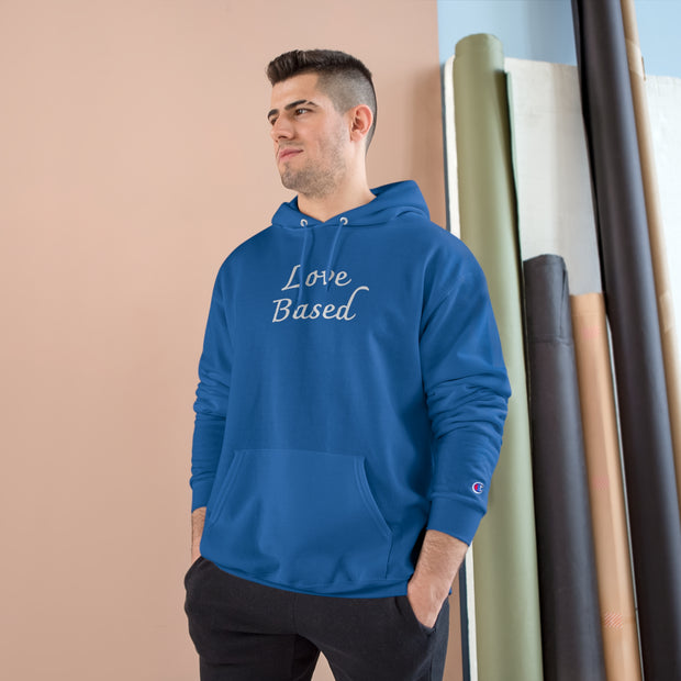 Love Based Champion Hoodie