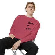 Based In Love Unisex Garment-Dyed Sweatshirt