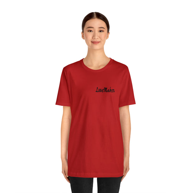 LoveMaker Unisex Jersey Short Sleeve Tee