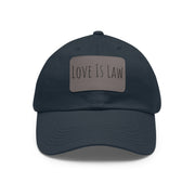Love Is Law Dad Hat with Leather Patch (Rectangle)
