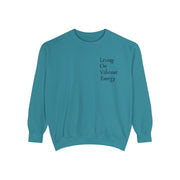 Living On Vibrant Energy Unisex Garment-Dyed Sweatshirt
