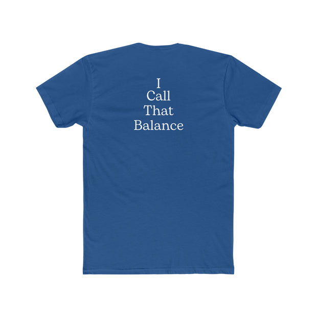 Gunz & Rosez I Call That Balance Men's Cotton Crew Tee