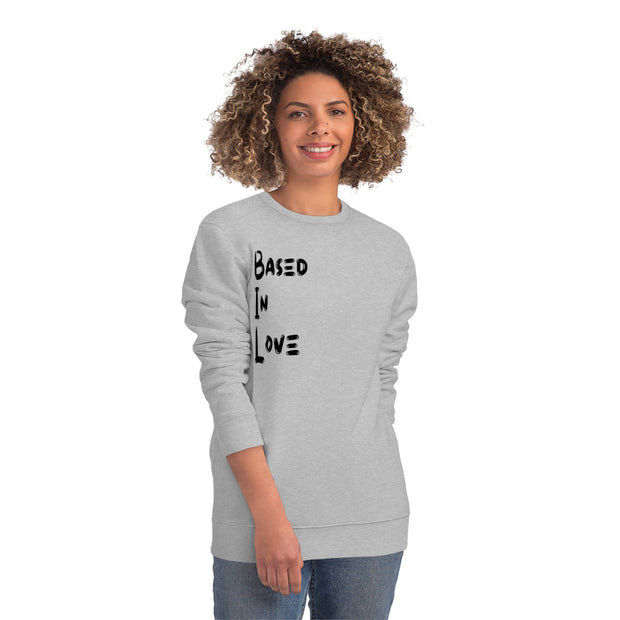 Based In Love Unisex Changer Sweatshirt