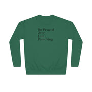 I’m Prayed Over I ain’t Panicking Unisex Crew Sweatshirt