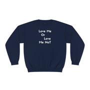 Love Me Or Love Me Not Unisex NuBlend® Crewneck Sweatshirt