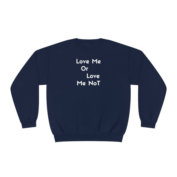 Love Me Or Love Me Not Unisex NuBlend® Crewneck Sweatshirt