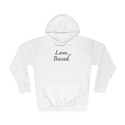 Love Based Unisex Fleece Hoodie