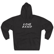 Love Based Based In Love Unisex Pullover Hoodie