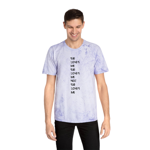 She love’s Me She love’s Me Not She love’s Me Unisex Color Blast T-Shirt