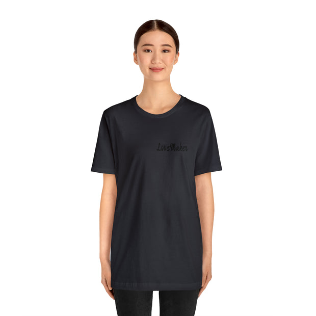 LoveMaker Unisex Jersey Short Sleeve Tee