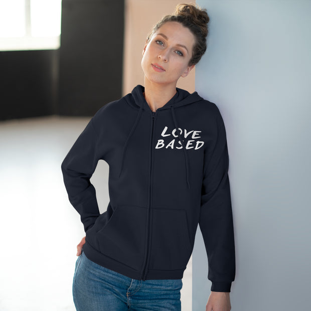 Love Based Based In Love Unisex Hooded Zip Sweatshirt