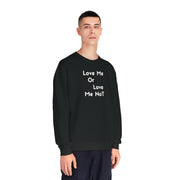 Love Me Or Love Me Not Unisex NuBlend® Crewneck Sweatshirt
