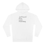 I’m Prayed Over I ain’t Panicking Unisex Hooded Sweatshirt