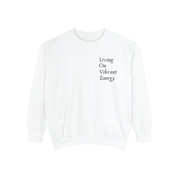 Living On Vibrant Energy Unisex Garment-Dyed Sweatshirt