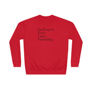 I’m Prayed Over I ain’t Panicking Unisex Crew Sweatshirt
