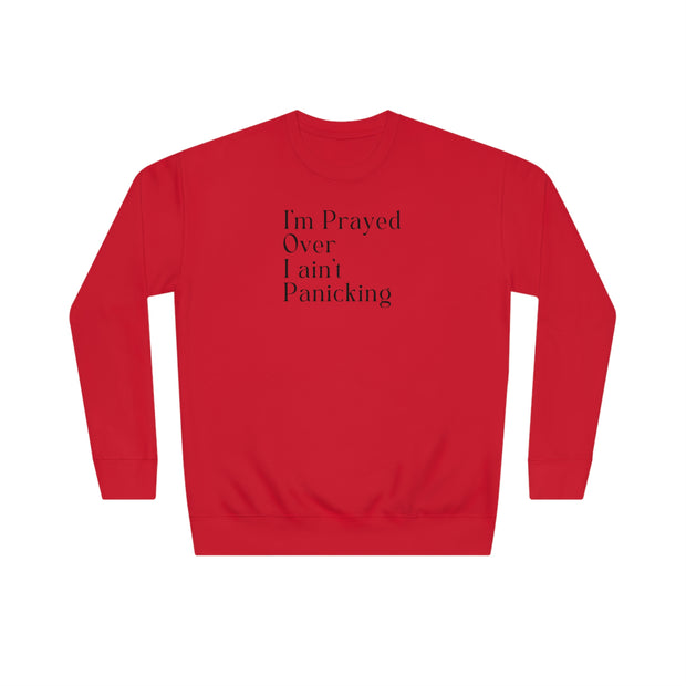 I’m Prayed Over I ain’t Panicking Unisex Crew Sweatshirt