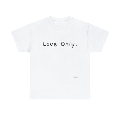 Love Only. Unisex Heavy Cotton Tee