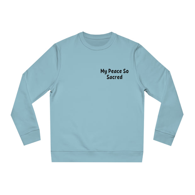My Peace So Sacred Unisex Changer Sweatshirt
