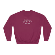 God Gone Spin The Block For Me Unisex DryBlend® Crewneck Sweatshirt