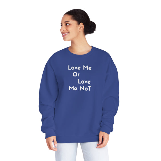 Love Me Or Love Me Not Unisex NuBlend® Crewneck Sweatshirt