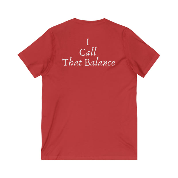 Gunz & Rosez I call that Balance Unisex Jersey Short Sleeve V-Neck Tee